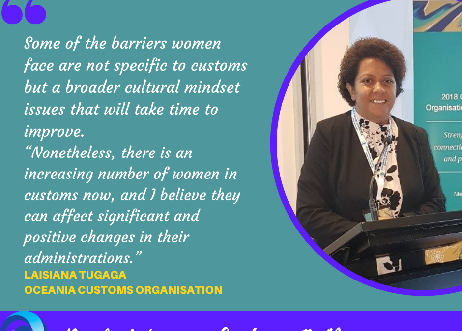 OCO/PACNEWS PACIFIC WOMEN IN CUSTOMS SERIES: “Laisiana makes footprints in the Oceania region” PR12/21